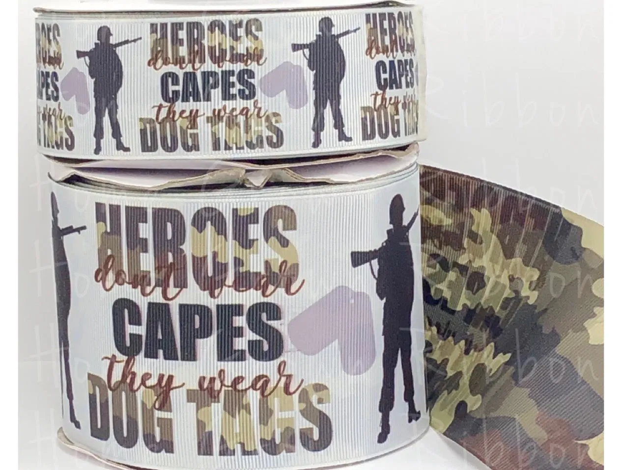 "Hero's Don't Wear Capes, They Wear Dog Tags" Camo Double Faced USDR Ribbon - 1.5" - 3"