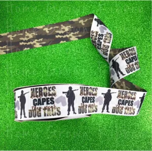 "Hero's Don't Wear Capes, They Wear Dog Tags" Camo Double Faced USDR Ribbon - 1.5" - 3"